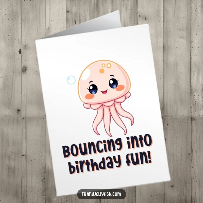 Funny Free Printable Birthday Card: A kawaii jellyfish with wide, delighted eyes bounces gleefully on a bubble.