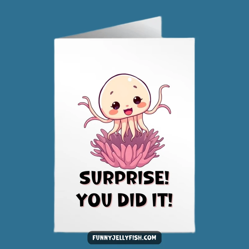 Free Printable Congrats Card: Surprise Jellyfish, Humorous Downloadable Gift for Big Moments