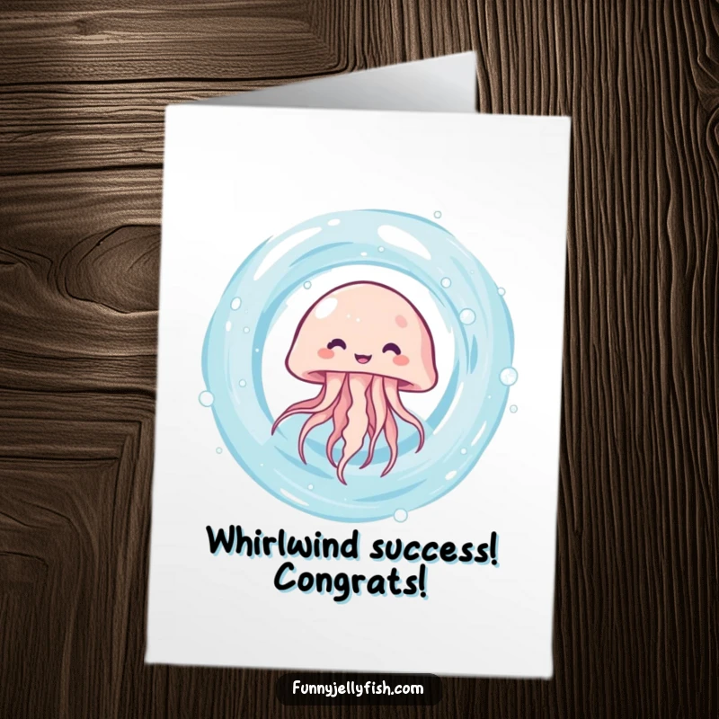 Funny free printable congratulations card showing a cute kawaii jellyfish giggling as it spins rapidly, caught in a mesmerizing water vortex.